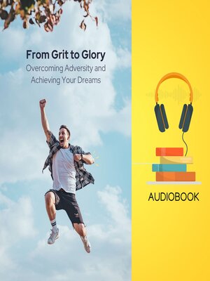 cover image of From Grit to Glory
